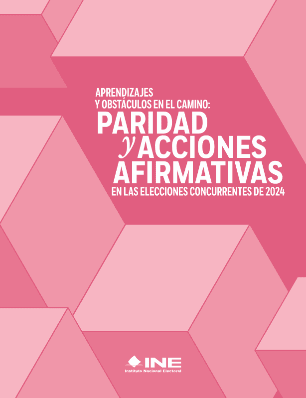 Portada de Aprendizajes y obstáculos en el camino: paridad y acciones afirmativas en las elecciones concurrentes de 2024
