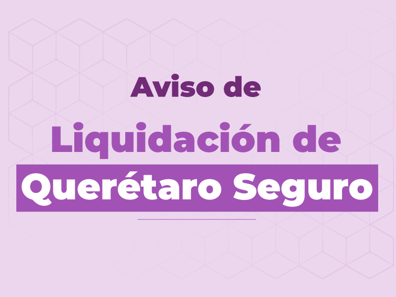 Banner-DTI-Aviso-de-Liquidación-de-Querétaro-Seguro.jpg