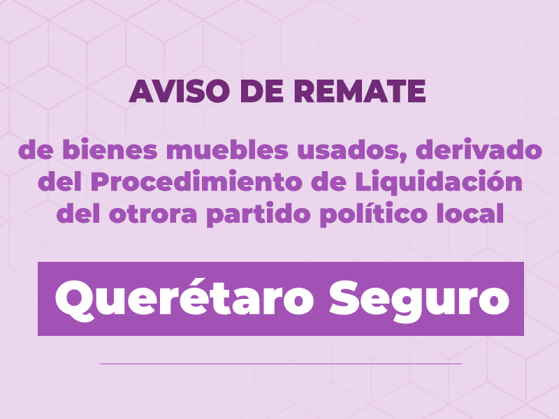 Banner-Procedimiento-de-Liquidación-del-otrora-partido-político-local-Querétaro-Seguro-2.jpg